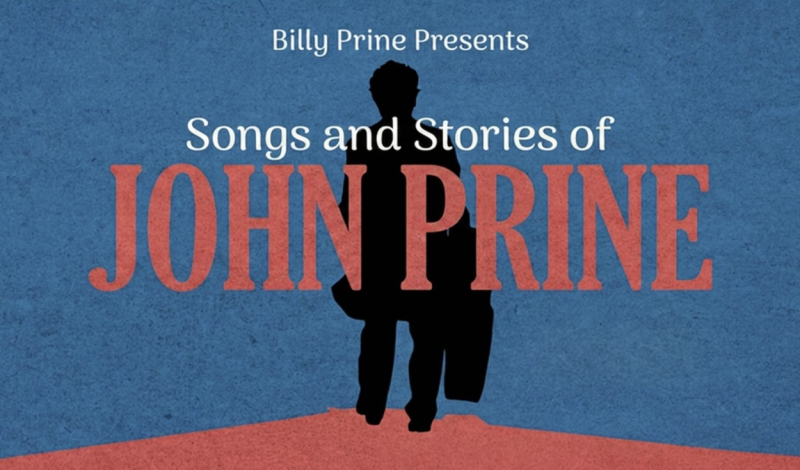 Billy Prine Presents Songs & Stories of John Prine